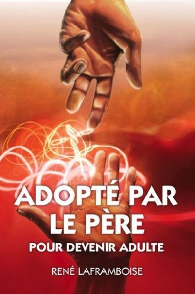 Adopté par le Père pour devenir adulte