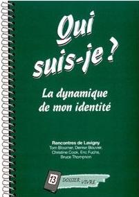 Qui suis-je? La dynamique de mon identité dossier vivre n°13