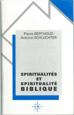 Spiritualités et spiritualité biblique