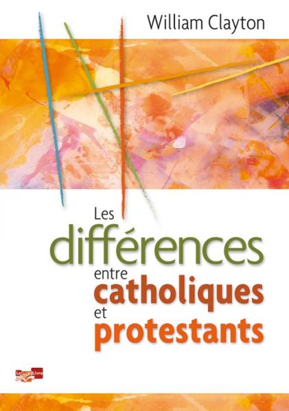 Les différences entre catholiques et protestants