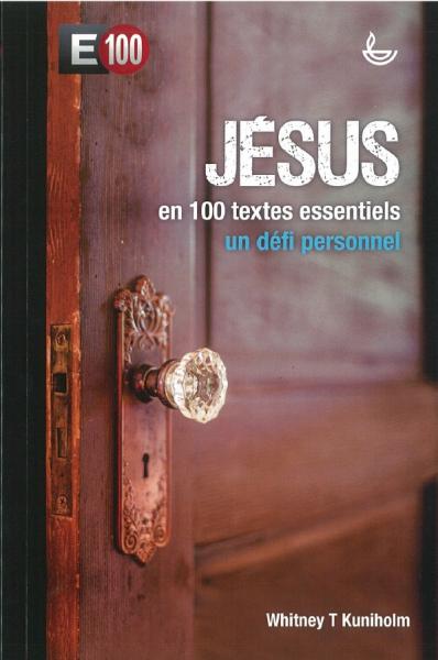 Jésus en 100 textes essentiels