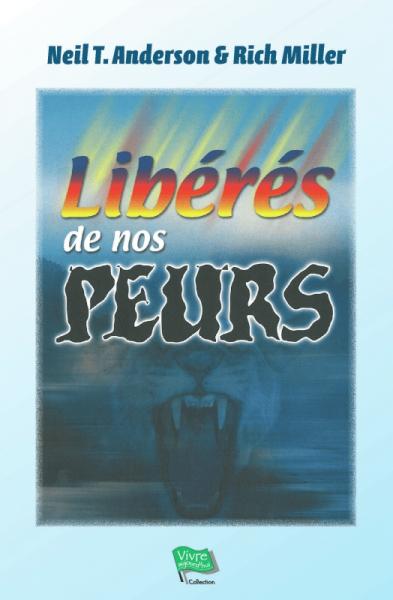 Libérés de nos peurs