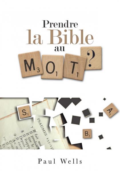 Prendre la Bible au mot ?