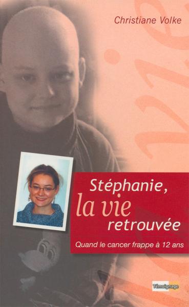 Stephanie, la vie retrouvée