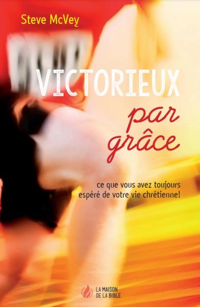 Victorieux par grâce