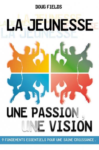 La jeunesse une passion une vision