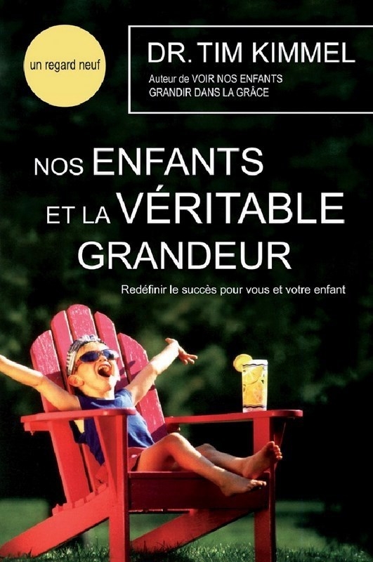 Nos enfants et la véritable grandeur