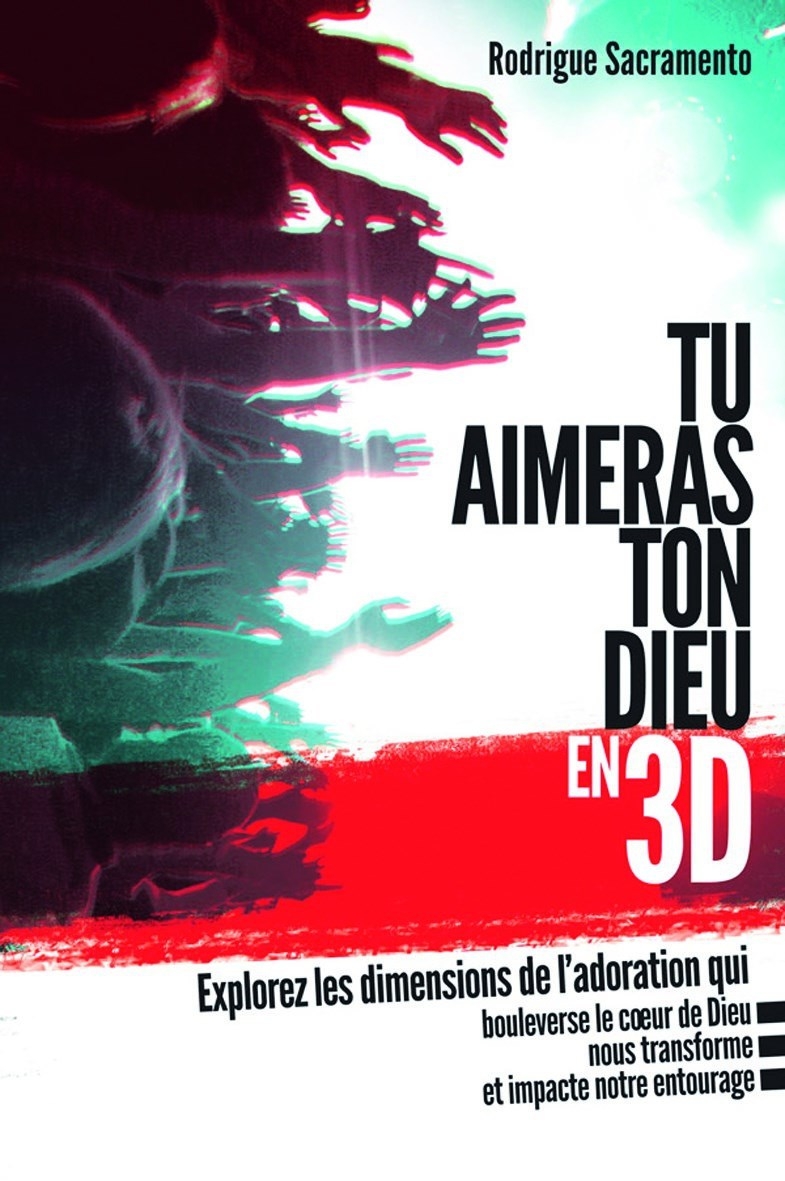 Tu aimeras ton Dieu en 3D