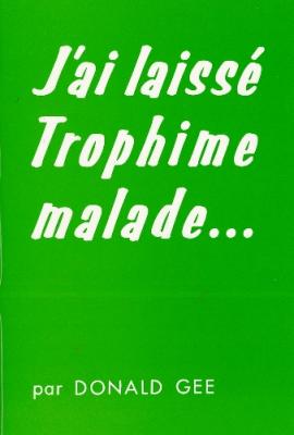 J'ai laissé trophime malade