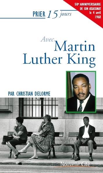 Prier 15 jours avec Martin Luther King