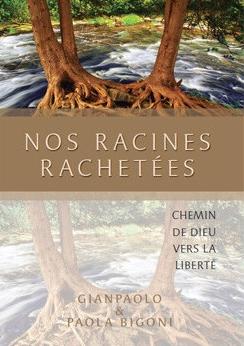 Nos racines rachetées