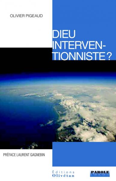 Dieu interventionniste ?