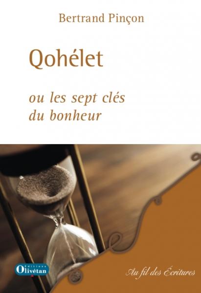 Qohélet ou les sept clés du bonheur