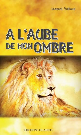 A l'aube de mon ombre