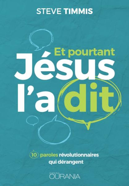 Et pourtant Jésus l'a dit