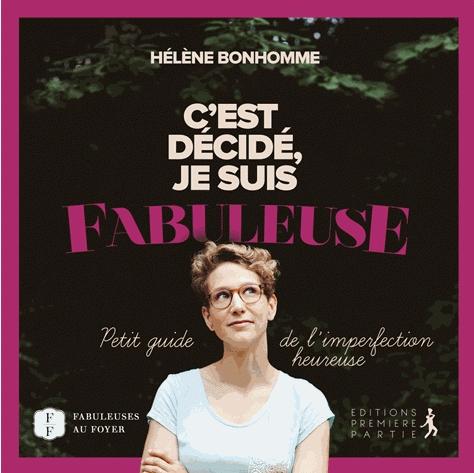 C'est décidé, je suis fabuleuse