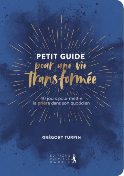 Petit guide pour une vie transformée