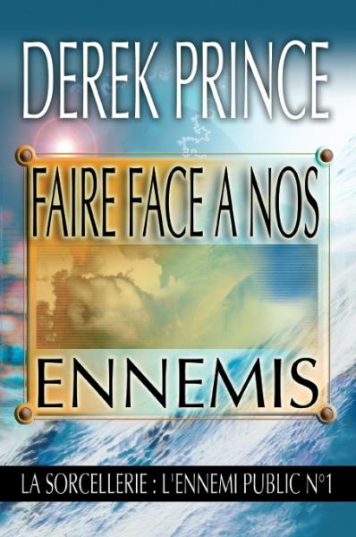 Faire face à nos ennemis