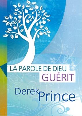 La parole de Dieu guérit