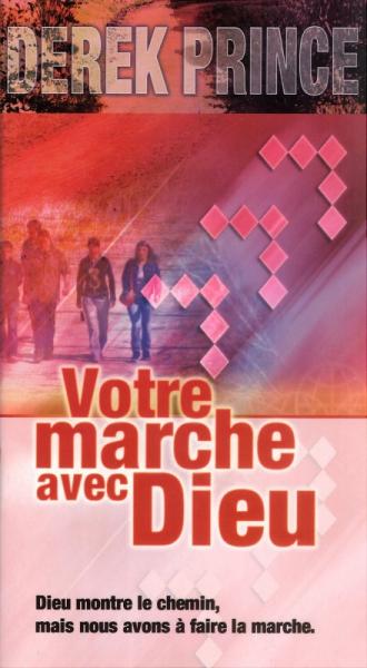 Votre marche avec Dieu