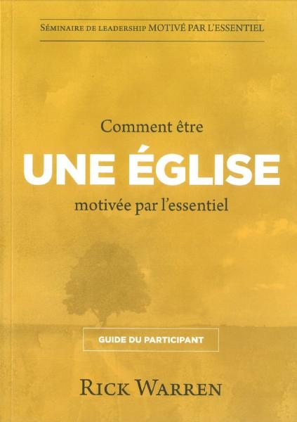 Comment être une église motivée par l'essentiel