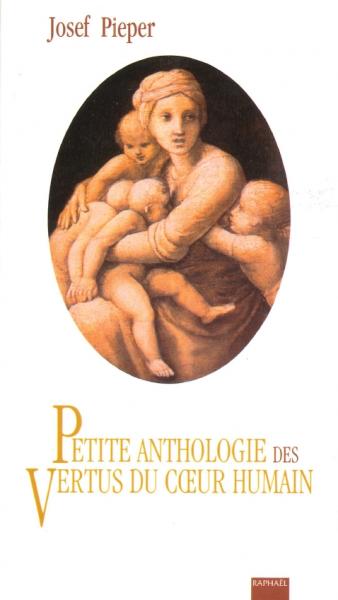 Petite anthologie des vertus du coeur humain