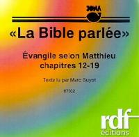 CD Evangile selon Matthieu 12-19