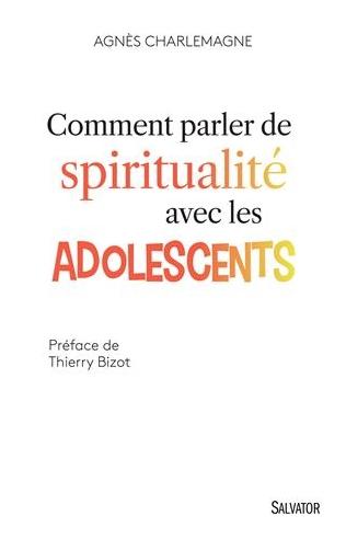 Comment parler de spiritualité avec les adolescents