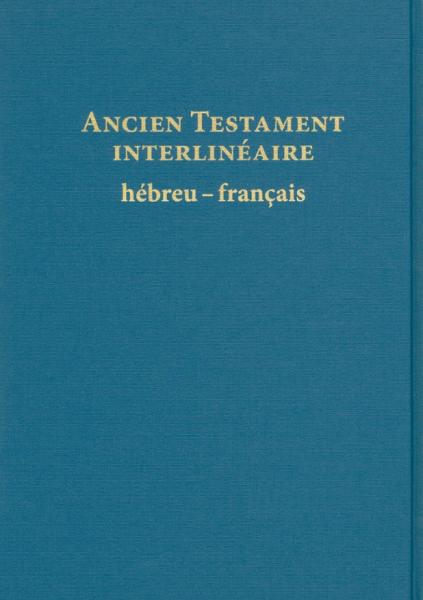 Ancien Testament interlinéaire Hébreu-Français