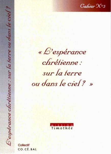 L'espérance chrétienne : sur la terre ou dans le ciel?