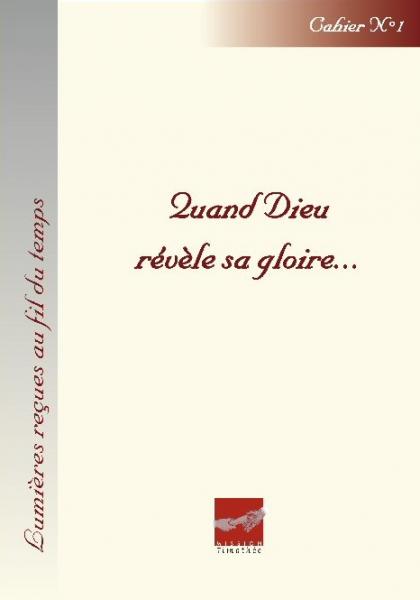 Quand Dieu révèle sa gloire ...