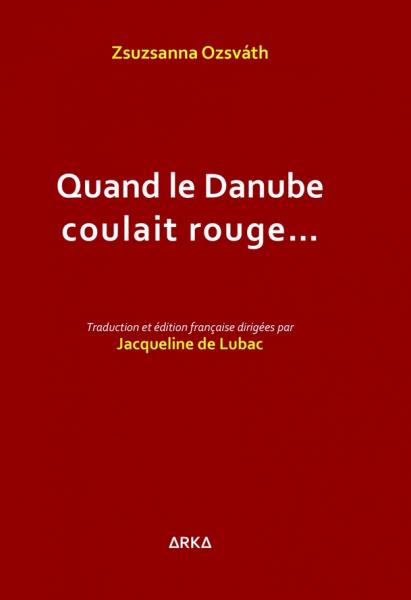 Quand le Danube coulait rouge...