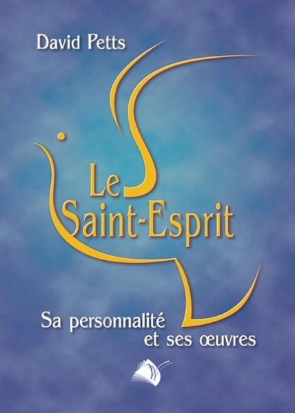 Le Saint-Esprit, sa personnalité, ses oeuvres