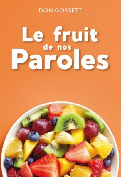 Le fruit de nos paroles