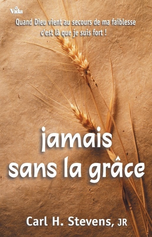 Jamais sans la grâce