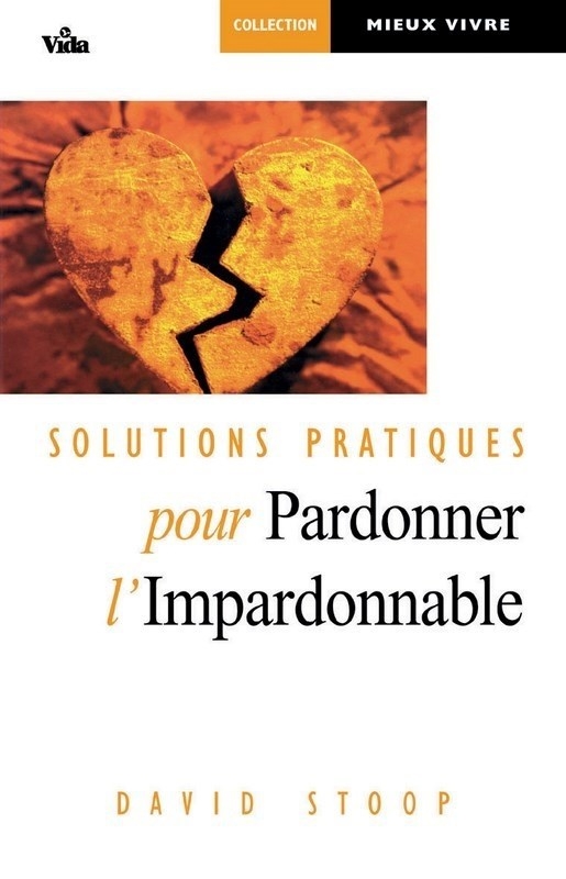 Solutions pratiques pour pardonner l'impardonnable