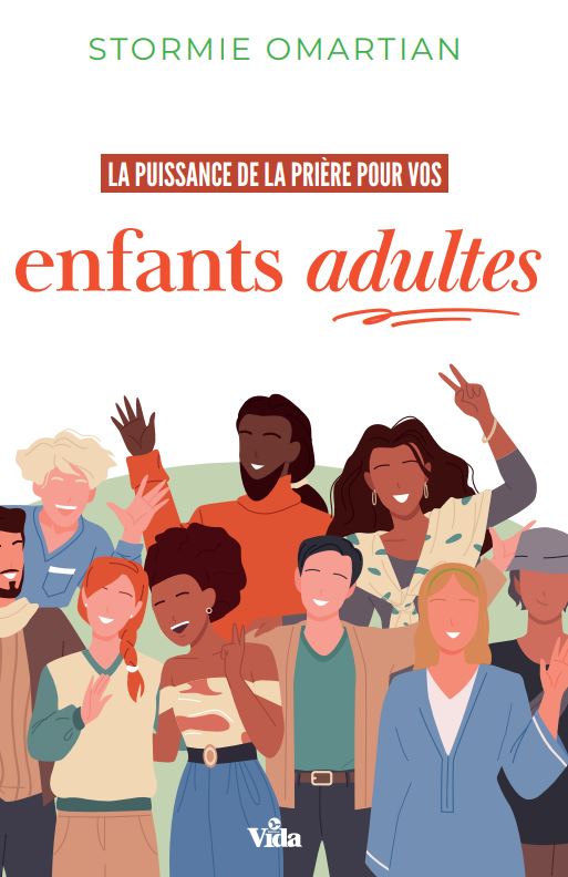 La puissance de la prière pour vos enfants adultes