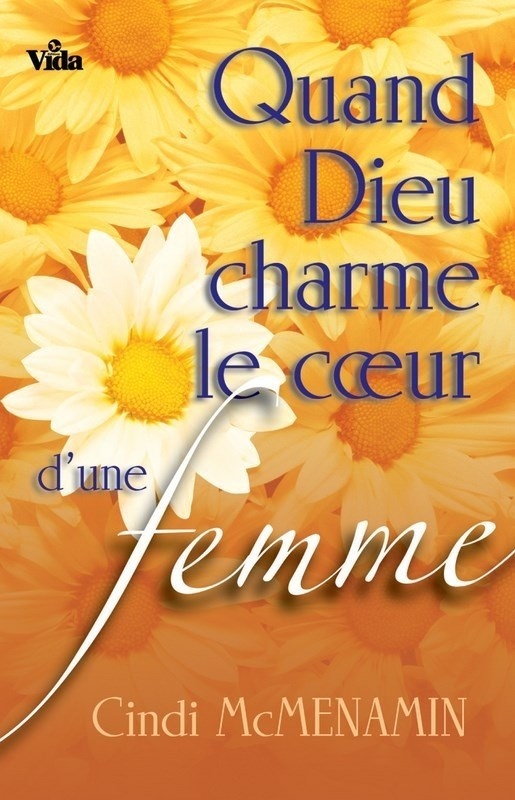 Quand Dieu charme le coeur d'une femme