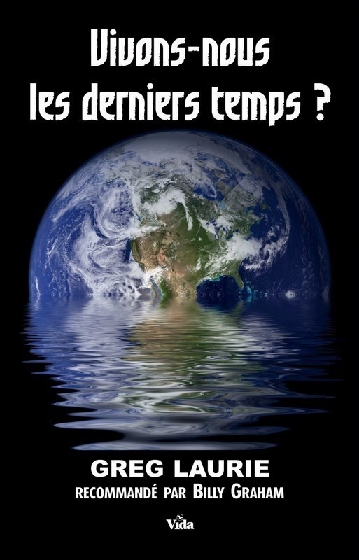 Vivons-nous les derniers temps ?