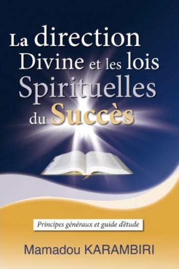 La direction divine et les lois spirituelles du succès