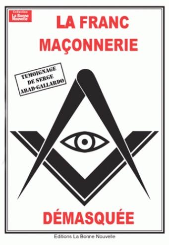 La franc maçonnerie démasquée !