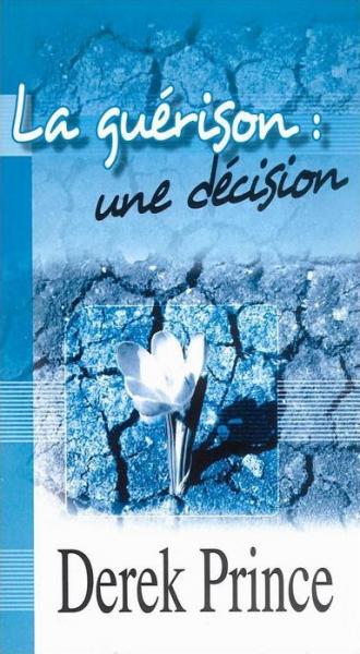 La guérison : une décision