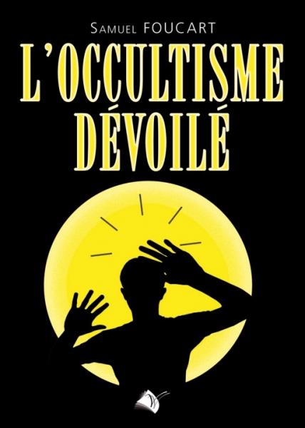 L'occultisme dévoilé (L')