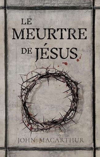 Le meurtre de Jésus