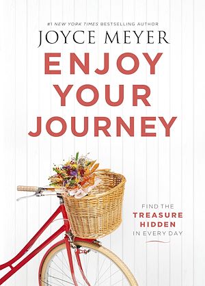 Enjoy Your Journey - Find the treasure hidden in every day