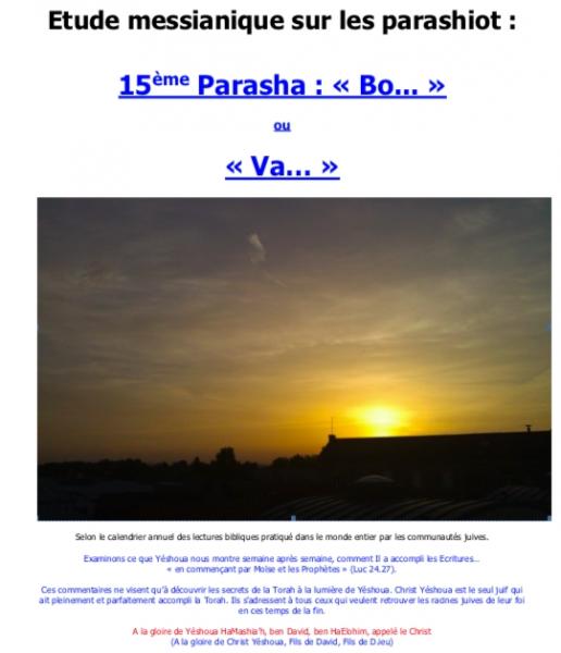 Parasha n°15 "Bo..." ou "Va..."