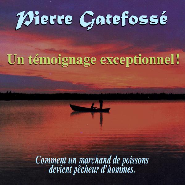 CD Témoignage exceptionnel de Pierre Gatefossé