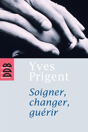 Soigner, changer, guérir