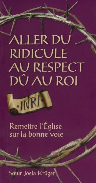 Aller du ridicule au respect dû au Roi