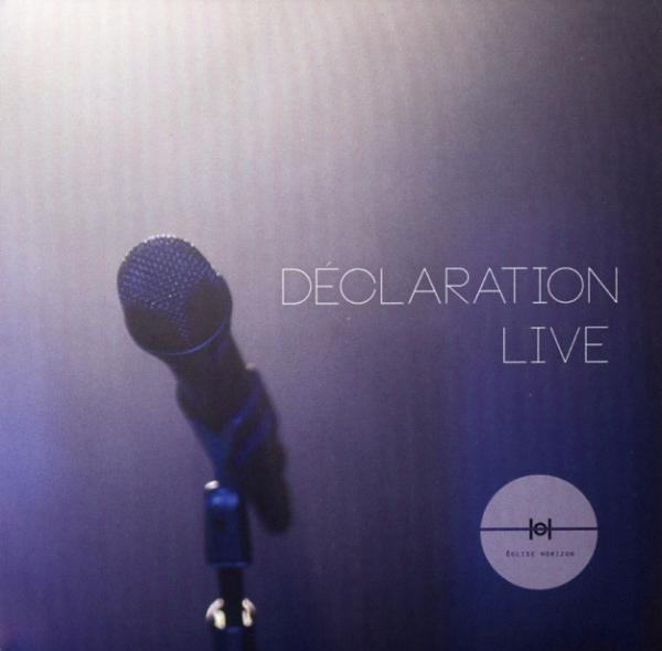 CD Déclaration Live